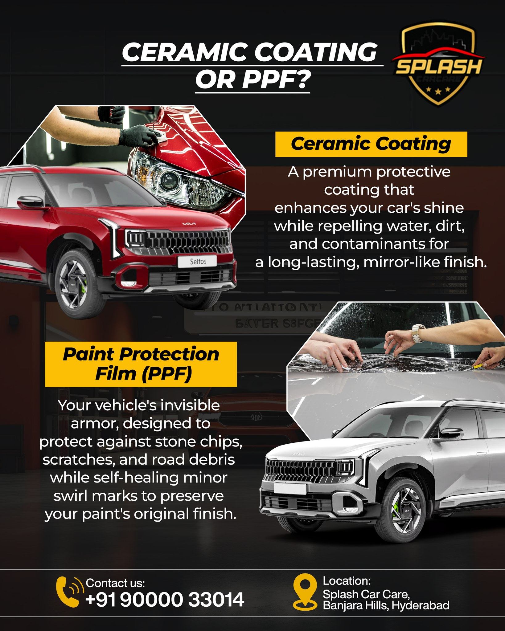 🚗 PPF or Ceramic Coating? 🛡️ Protect your paint. ✨ Boost your shine. 📲 Book your slot today!📍 Splash Car Care | Banjara Hills, Hyderabad 📞 +91 90000 33014(Ceramic Coating, PPF, Paint Protection Film, Car Detailing, Paint Protection, Scratch Protection, Stone Chip Protection, Hydrophobic Coating, Car Care, Premium Car Care, Hyderabad)#PPF #CeramicCoating #CarCare #Hyderabad #SplashCarCare